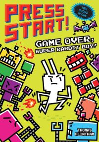 Book Cover for Game Over, Super Rabbit Boy! by Thomas Flintham, Thomas Flintham