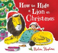 Book Cover for How to Hide a Lion at Christmas by Helen Stephens