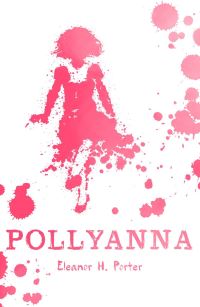 Book Cover for Pollyanna by Eleanor H. Porter