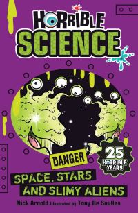 Book Cover for Space, Stars and Slimy Aliens by Nick Arnold