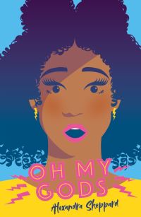 Book Cover for Oh My Gods by Alexandra Sheppard