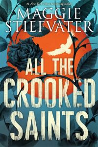Book Cover for All the Crooked Saints by Maggie Stiefvater