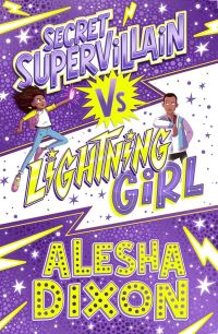 Book Cover for Secret Supervillain Vs Lightning Girl by Alesha Dixon, Katy Birchall
