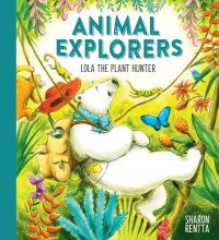 Book Cover for Lola the Plant Hunter by Sharon Rentta