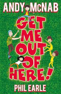 Book Cover for Get Me Out of Here! by Andy McNab, Phil Earle