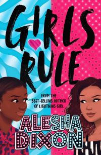 Book Cover for Girls Rule by Alesha Dixon, Katy Birchall