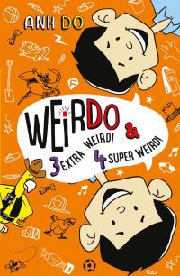 Book Cover for Weirdo 3, Extra Weird! & 4, Super Weird by Anh Do, Anh Do