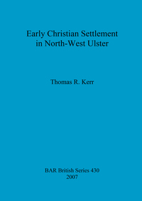 Book Cover for Early Christian Settlement in North-West Ulster by Thomas R Kerr