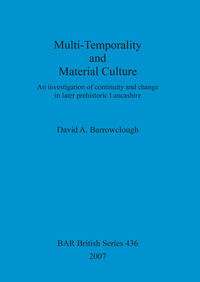 Book Cover for Multi-Temporality and Material Culture by David A Barrowclough