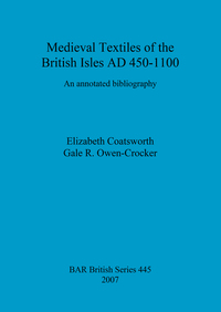 Book Cover for Medieval Textiles of the British Isles AD 450-1100 by Elizabeth Coatsworth, Gale R OwenCrocker