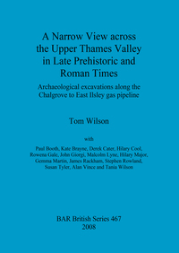 Book Cover for A Narrow View Across the Upper Thames Valley in Late Prehistoric and Roman Times by Tom Wilson