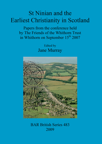 Book Cover for St. Ninian and the Earliest Christianity in Scotland by Whithorn Trust, Jane Murray