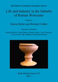Book Cover for Life and Industry in the Suburbs of Roman Worcester by Simon Butler, R Cuttler