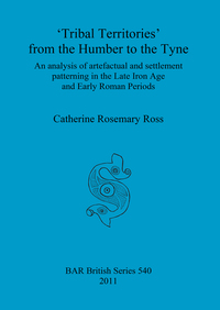 Book Cover for 'Tribal Territories' from the Humber to the Tyne by Catherine Rosemary Ross