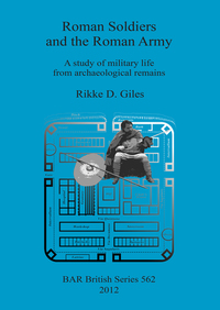 Book Cover for Roman Soldiers and the Roman Army by Rikke D Giles
