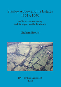 Book Cover for Stanley Abbey and Its Estates, 1151-C1640 by Graham Brown