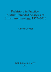 Book Cover for Prehistory in Practice by Anwen Cooper