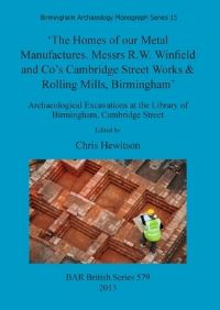 Book Cover for 'The Homes of Our Metal Manufactures. Messrs R.W. Winfield and Co's Cambridge Street Works & Rolling Mills, Birmingham' by University of Birmingham