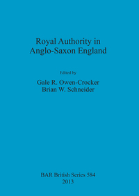 Book Cover for Royal Authority in Anglo-Saxon England by MANCASS Easter Conference