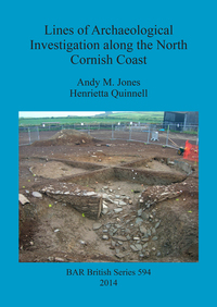 Book Cover for Lines of Archaeological Investigation Along the North Cornish Coast by Andy M Jones, Henrietta Quinnell, Dana Challinor