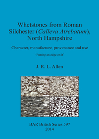 Book Cover for Whetstones from Roman Silchester (Calleva Atrebatum), North Hampshire by John R L Allen