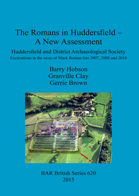 Book Cover for The Romans in Huddersfield by Barry Hobson, Granville Clay, Gerrie Brown, Huddersfield and District Archaeological Society