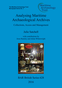 Book Cover for Analysing Maritime Archaeological Archives by Julie Satchell, Jesse Ransley, Julian Whitewright, Maritime Archaeology Trust