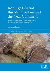 Book Cover for Iron Age Chariot Burials in Britain and the Near Continent by Greta Anthoons