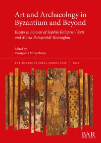 Book Cover for Art and Archaeology in Byzantium and Beyond by Sophia KalopissiVerti, Maria Panagiotide