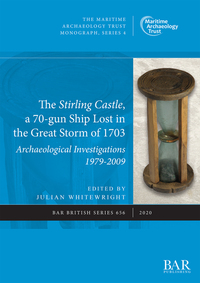 Book Cover for The Stirling Castle, a 70-Gun Ship Lost in the Great Storm of 1703 by Julian Whitewright