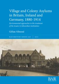Book Cover for Village and Colony Asylums in Britain, Ireland and Germany, 1880-1914 by Gillian Allmond