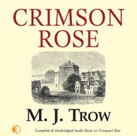 Book Cover for Crimson Rose by M J Trow