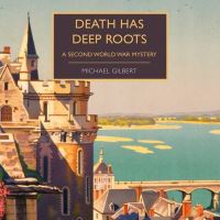 Book Cover for Death Has Deep Roots by Michael Francis Gilbert