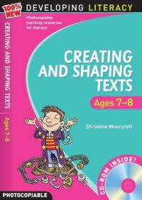 Book Cover for Creating and Shaping Texts. Ages 7-8 by Christine Moorcroft