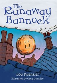 Book Cover for The Runaway Bannock by Lou Kuenzler, Greg Gormley