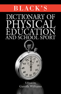 Book Cover for Black's Dictionary of Physical Education and School Sport by Gareth Williams