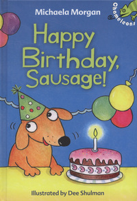 Book Cover for Happy Birthday, Sausage! by Michaela Morgan, Dee Shulman