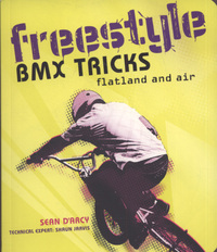 Book Cover for Freestyle BMX Tricks by Sean DArcy