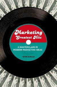 Book Cover for Marketing Greatest Hits by Kevin Duncan