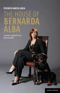 Book Cover for The House of Bernarda Alba by Rona Munro, Federico García Lorca, National Theatre of Scotland