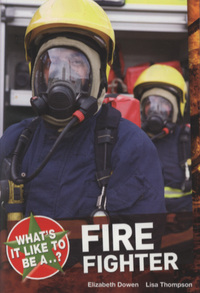Book Cover for What's It Like to Be a Firefighter? by Elizabeth Dowen, Lisa Thompson