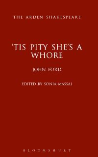 Book Cover for 'Tis Pity She's a Whore by John Ford, Sonia Massai