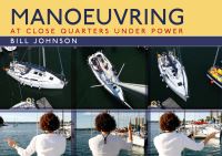 Book Cover for Manoeuvring at Close Quarters Under Power by Bill Johnson