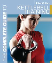 Book Cover for The Complete Guide to Kettlebell Training by Allan Collins