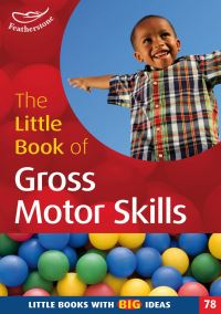 Book Cover for The Little Book of Gross Motor Skills by Ruth Ludlow