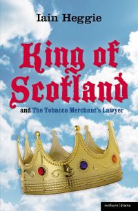 Book Cover for King of Scotland by Iain Heggie