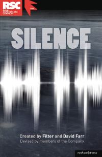 Book Cover for Silence by David Farr, Filter Theatre, Royal Shakespeare Company