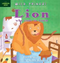 Book Cover for Lion Who Came to Lunch by Lisa Regan, Kelly Byrne, England London Zoo London