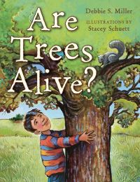 Book Cover for Are Trees Alive? by Debbie S Miller, Stacey Schuett