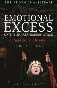 Book Cover for Emotional Excess on the Shakespearean Stage by Bridget Escolme